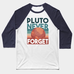 Pluto Never Forget Baseball T-Shirt